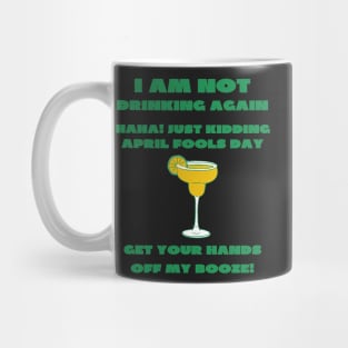 Sarcastic april fools day Mug